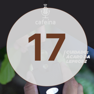 EP 17 Podcast Cafeina