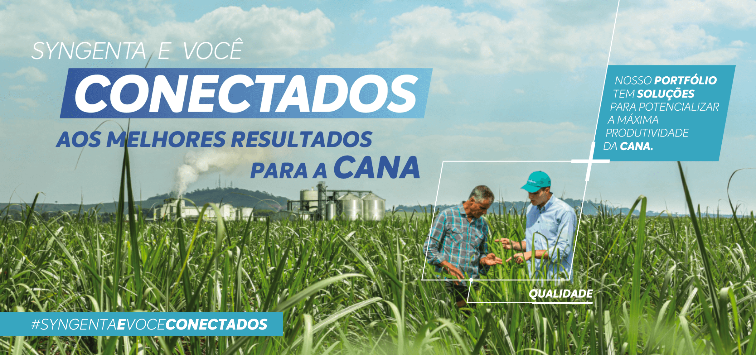 Syngenta e você conectados aos melhores resultados para a cana.