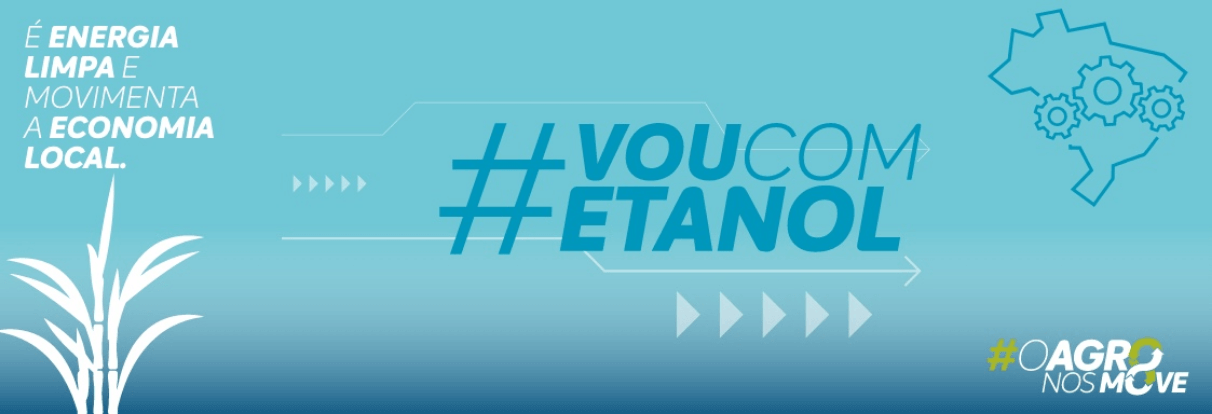 Vou com Etanol - É energia limpa e movimenta a economia local.