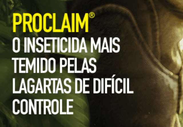 Proclaim, o inseticida mais temido pelas lagartas de difícil controle.
